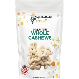 MAHARANI FOODS  PREMIUM WHOLE CASHEWS  KAJU  500 GMS POUCH  NUTTY  CRUNCHY  PLANT BASED PROTEIN  PREMIUM QUALITY