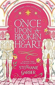 Once Upon A Broken Heart Paperback  30 June 2022
