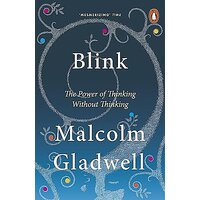 Blink (L) The Power of Thinking without thinking Paperback  1 August 2013