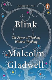 Blink (L) The Power of Thinking without thinking Paperback  1 August 2013