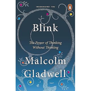 Blink (L) The Power of Thinking without thinking Paperback  1 August 2013