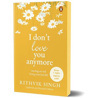 I Don't Love You Anymore Moving On and Living Your Best Life