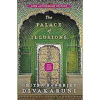 The Palace of Illusions 15th Anniversary Edition Paperback Banerjee Divakaruni, Chitra Paperback  Notebook, 24 May 2