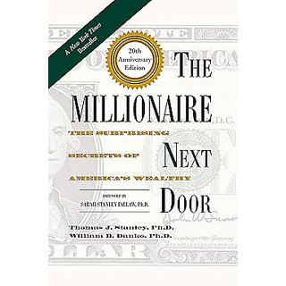 The Millionaire Next Door The Surprising Secrets of America's Wealthy, 20th Anniversary Edition Paperback  30 November