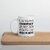 THE NXT GEN Due to CONFIDENTIALITY of My Job | Funny Ceramic Coffee Mug 300ml Gift for Men Women Office Friends (Pack of 1)