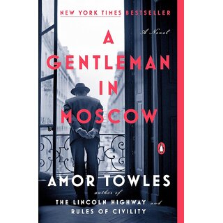 A Gentleman in Moscow A Novel