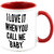 AllUPrints Love When You Call Me Baby Red Coffee Mug - 11 oz